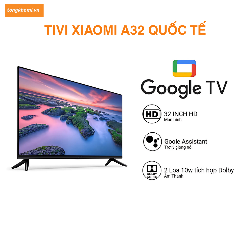 Tivi Xiaomi 32inch quốc tế